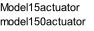Model15actuator model150actuator